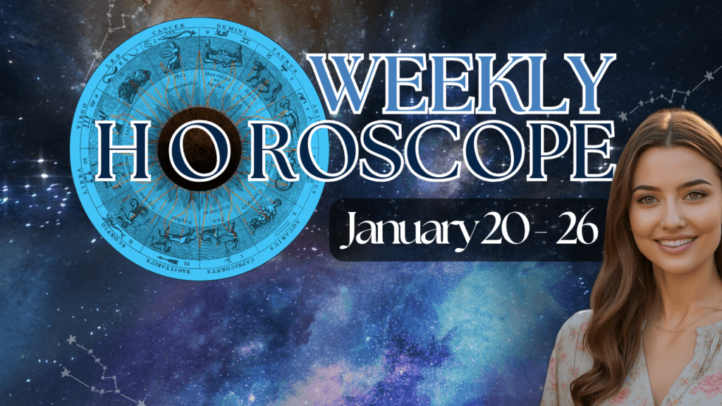 Your Weekly Horoscopes January 20 To 26